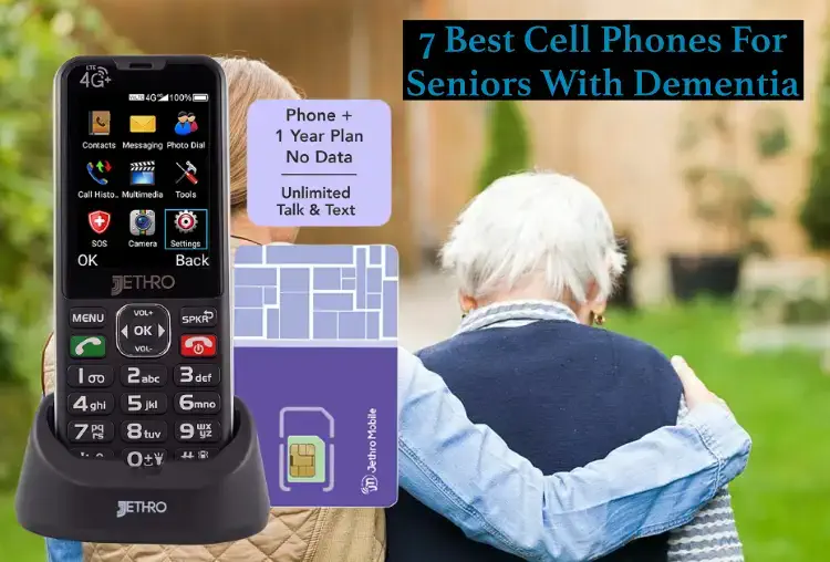 Best Cell Phones For Seniors With Dementia