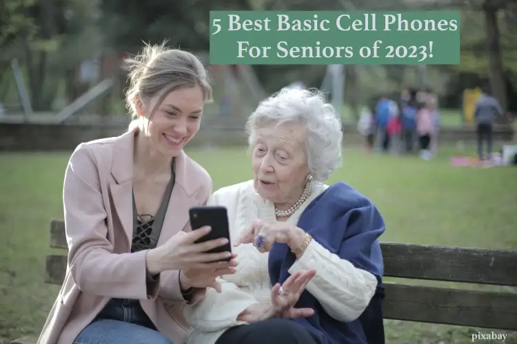 Best Basic Cell Phones for Seniors