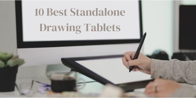 10 Best Standalone Drawing Tablets in 2023